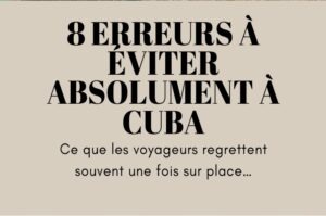 Lire la suite à propos de l’article E-book gratuit pour voyager serein à Cuba : les pièges à éviter